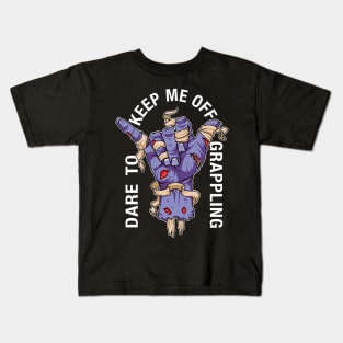 Dare to keep me off grappling purple Kids T-Shirt